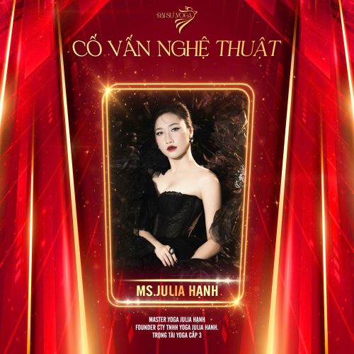 Cô Julia HạnhMaster Yoga, Trọng tài Yoga Cấp 3 Quốc gia, Founder Yoga Julia Hạnh.
