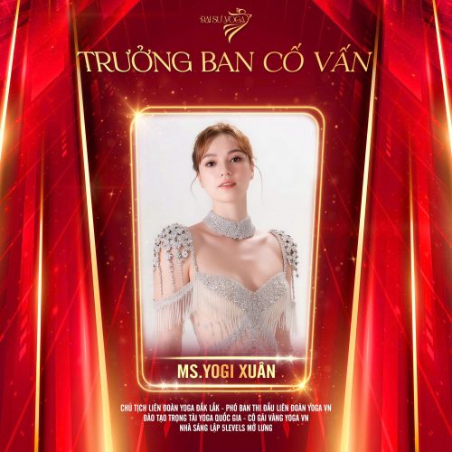 Cô Khổng Thị XuânChủ tịch Liên đoàn Yoga tỉnh Đắk Lắk, Phó Ban Thi đấu Liên đoàn Yoga Việt Nam, Đào tạo Trọng tài Yoga Quốc gia, Chủ tịch Học viện Yoga Á Châu – Raja Yoga.